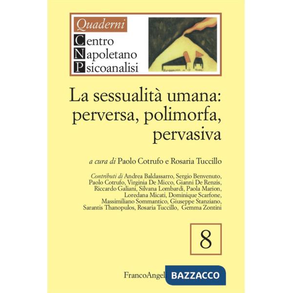 Sessualità umana: perversa, polimorfa, pervasiva (La)