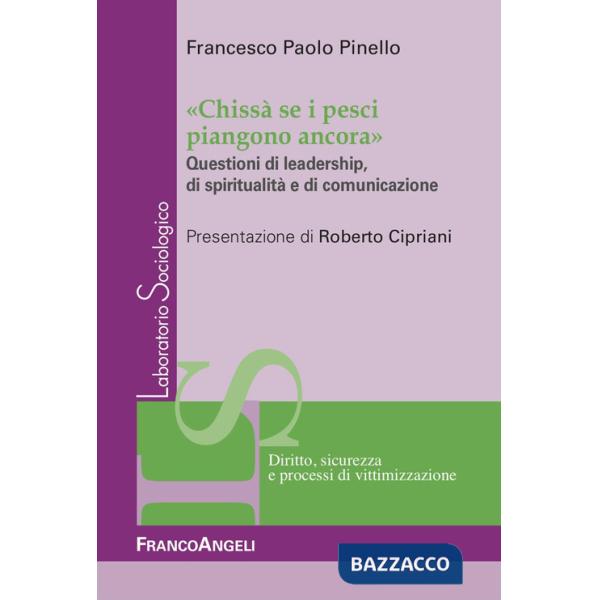 «Chissà  se i pesci piangono ancora». Questioni di leadership, di spiritualità e di comunicazione