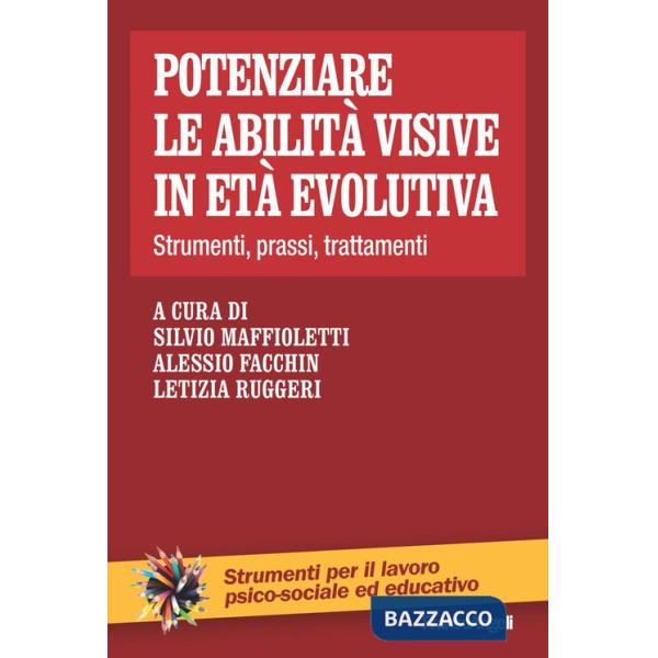 Potenziare le abilità visive in età evolutiva. Strumenti, prassi, trattamenti