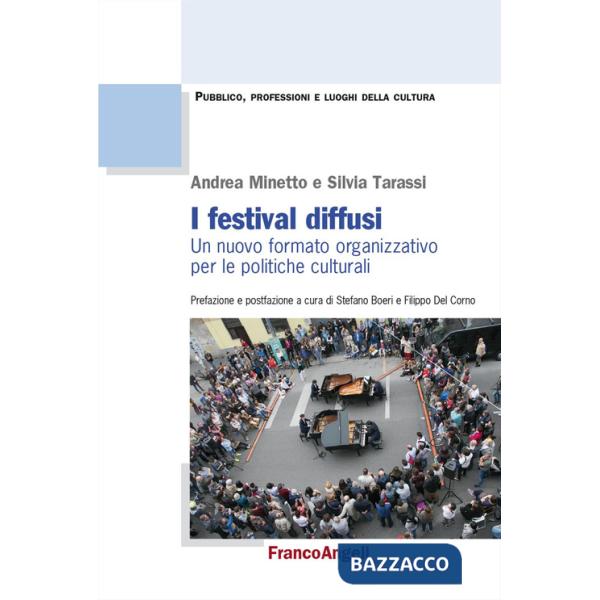 Festival diffusi. Un nuovo formato organizzativo per le politiche culturali (I)
