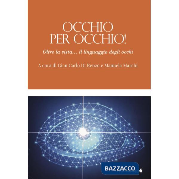 Occhio per occhio! Oltre la vista... il linguaggio degli occhi