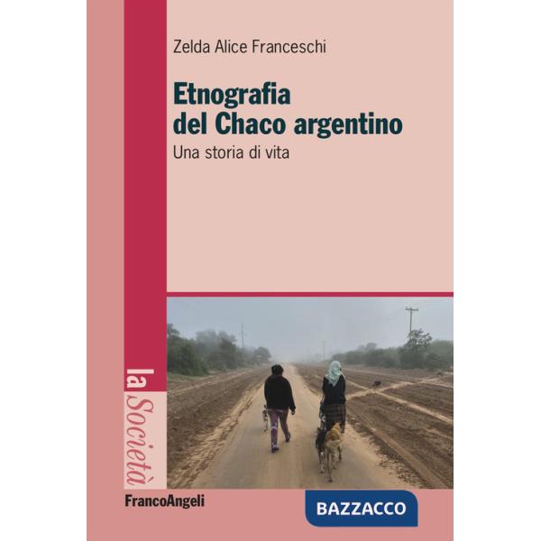 Etnografia nel Chaco argentino. Una storia di vita