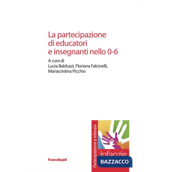 Partecipazione di educatori e insegnanti nello 0-6 (La)