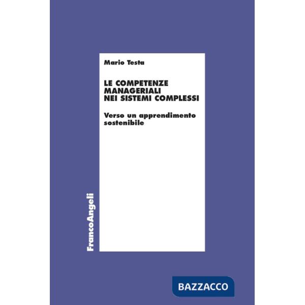 Le competenze manageriali nei sistemi complessi. Verso un apprendimento sostenibile