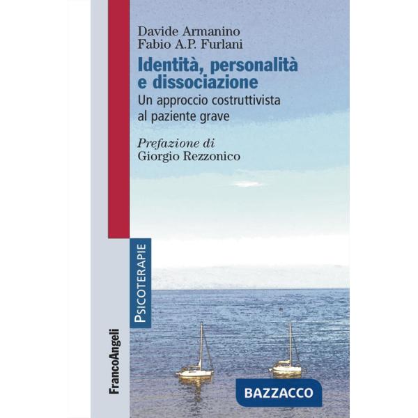 Identità, personalità e dissociazione. Un approccio costruttivista al paziente grave