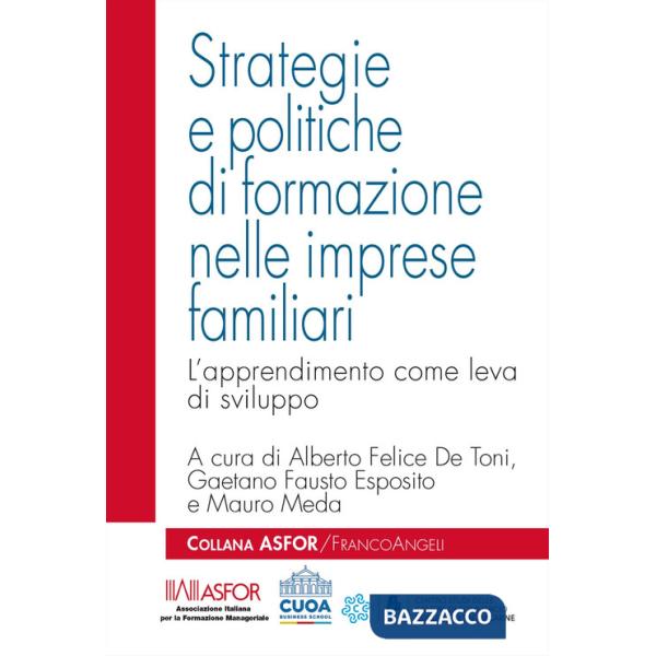 Strategie e politiche di formazione nelle imprese familiari. L'apprendimento come leva di sviluppo