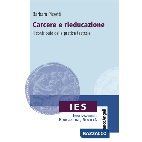 Carcere e rieducazione. Il contributo della pratica teatrale
