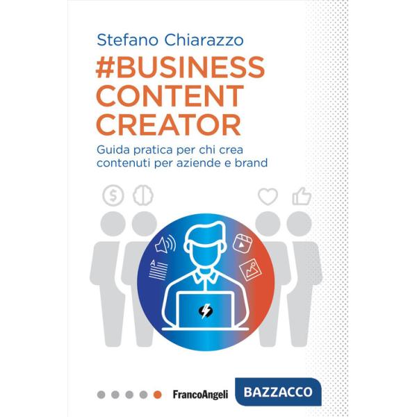 Business content creator. Guida pratica per chi crea contenuti per aziende e brand