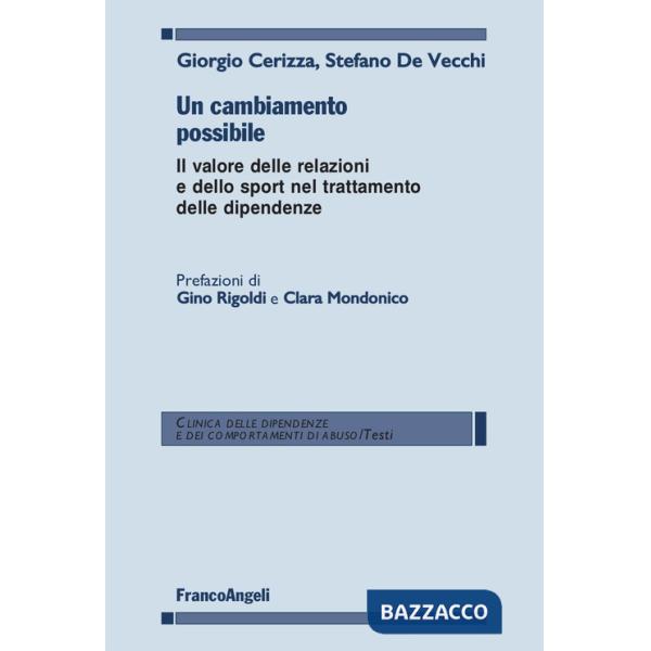 Cambiamento possibile. Il valore delle relazioni e dello sport nel trattamento delle dipendenze (Un)