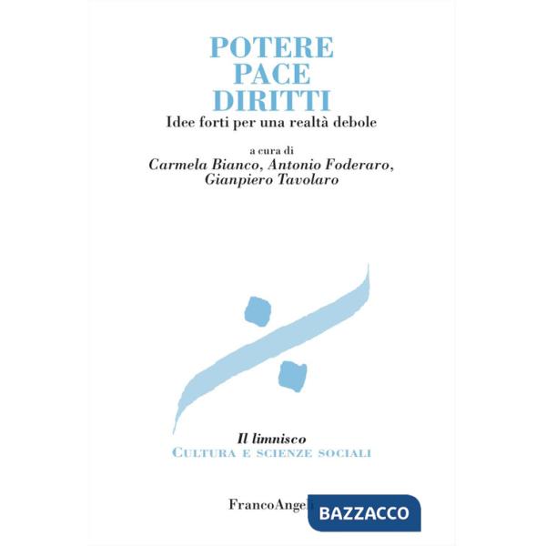 Potere, pace, diritti. Idee forti per una realtà debole