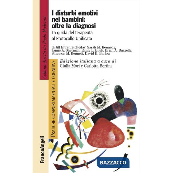 Disturbi emotivi nei bambini: oltre la diagnosi. La guida del terapeuta al Protocollo Unificato (I)
