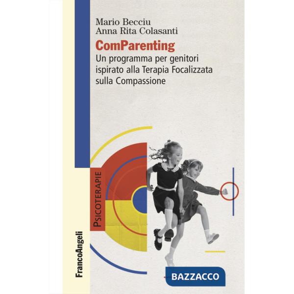ComParenting. Un programma per genitori ispirato alla terapia focalizzata sulla compassione