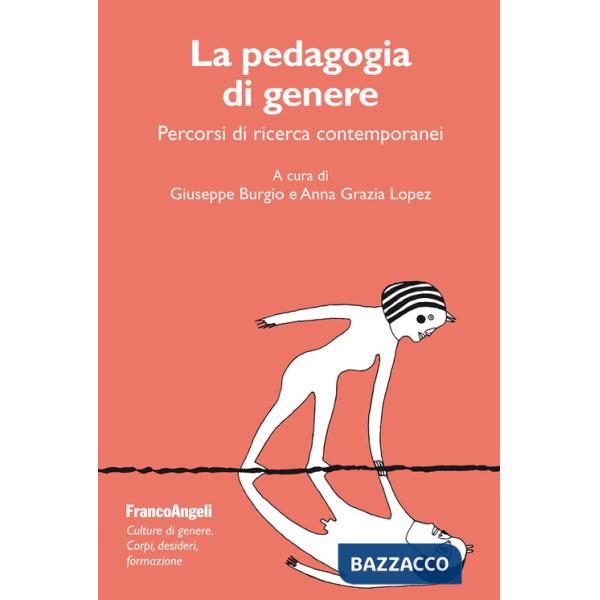 Pedagogia di genere. Percorsi di ricerca contemporanei (La)