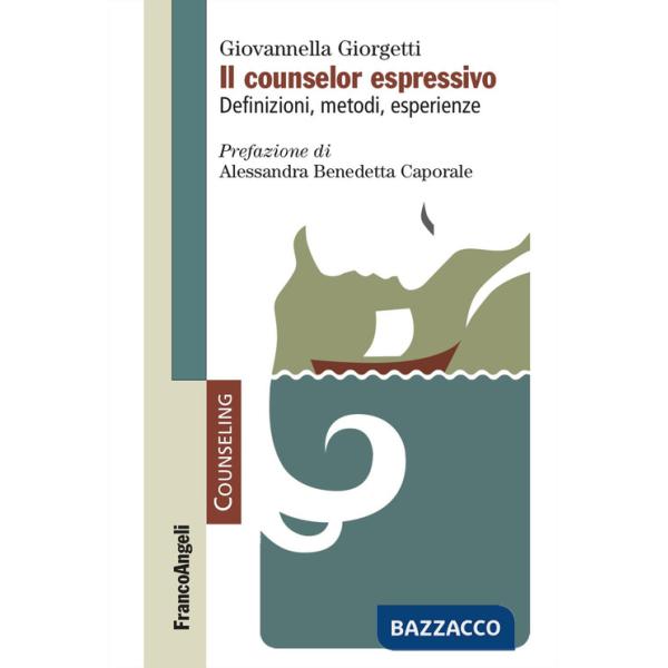 Counselor espressivo. Definizioni, metodi, esperienze (Il)