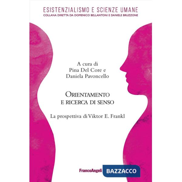 Orientamento e ricerca di senso. La prospettiva di Viktor E. Frankl