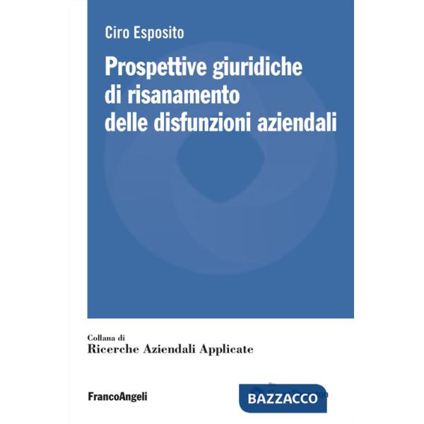Prospettive giuridiche di risanamento delle disfunzioni aziendali