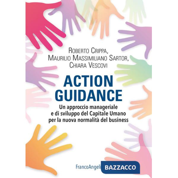 Action guidance. Un approccio manageriale e di sviluppo del Capitale Umano per la nuova normalità del business