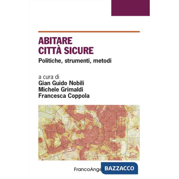 Abitare città sicure. Politiche, strumenti, metodi