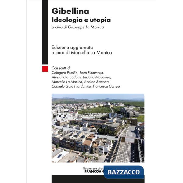 Gibellina. Ideologia e utopia