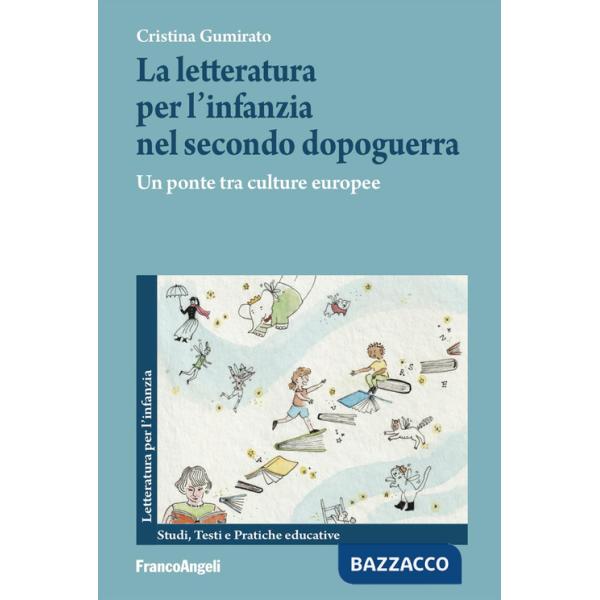 Letteratura per l'infanzia nel secondo dopoguerra. Un ponte tra le culture europee (La)