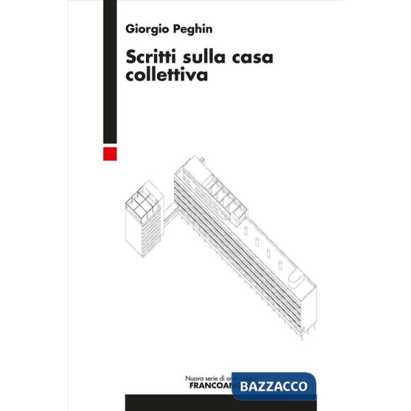 Scritti sulla casa collettiva