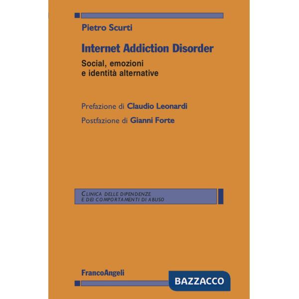 Internet Addiction Disorder. Social, emozioni e identità alternative