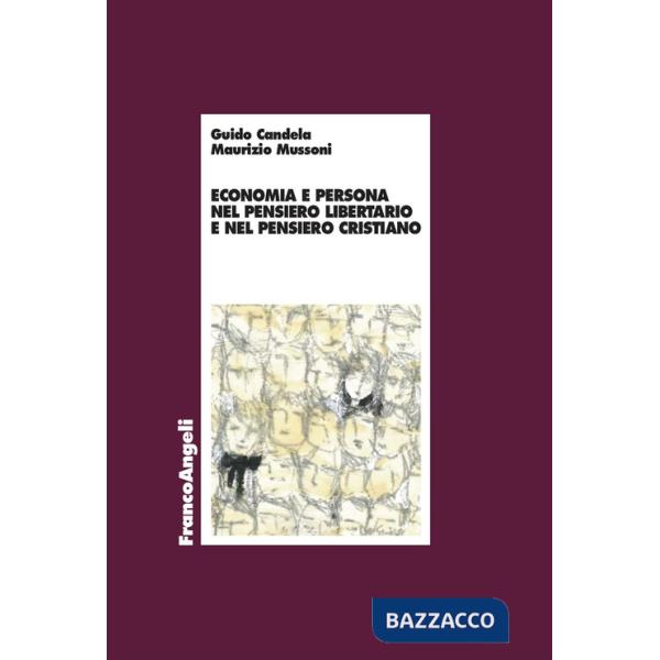 Economia e persona nel pensiero libertario e nel pensiero cristiano