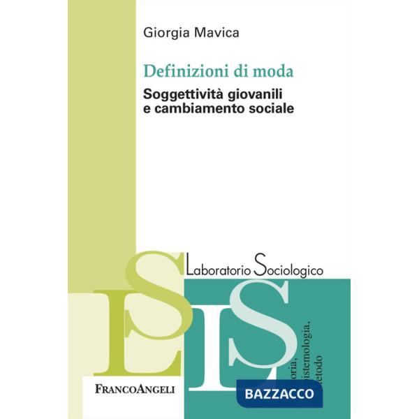 Definizioni di moda. Soggettività giovanili e cambiamento sociale
