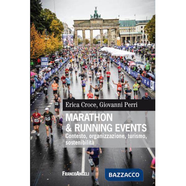 Marathon & running events. Contesto, organizzazione, turismo, sostenibilità