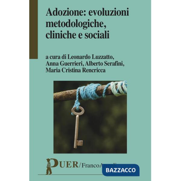 Adozione: evoluzioni metodologiche, cliniche e sociali