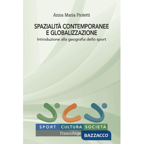 Spazialità contemporanee e globalizzazione. Introduzione alla geografia dello sport