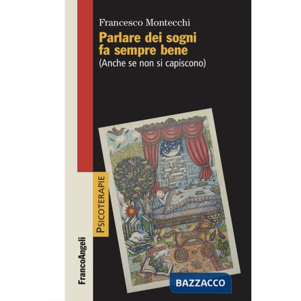 Parlare dei sogni fa sempre bene. (Anche se non si capiscono)