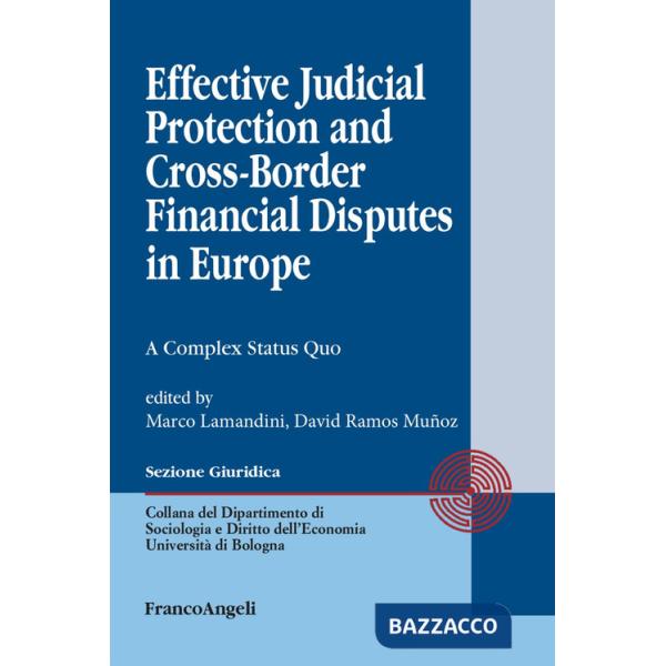 Effective judicial protection and cross-border financial disputes in Europe. A complex status quo