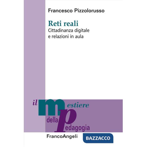 Reti reali. Cittadinanza digitale e relazioni in aula