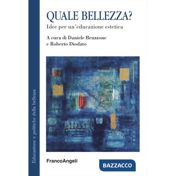 Quale bellezza? Idee per un'educazione estetica