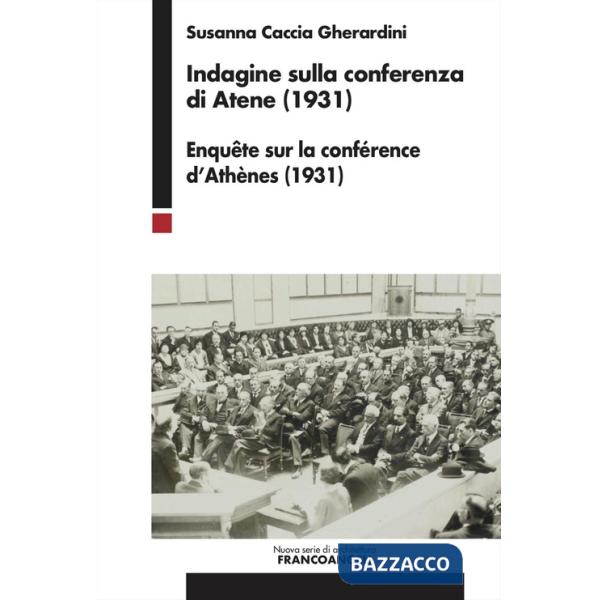 Indagine sulla conferenza di Atene (1931). Enquête sur la conférence d'Athènes (1931)