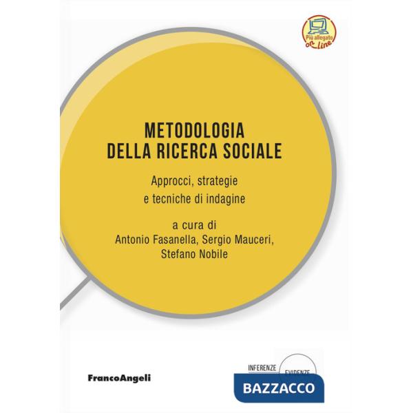 Metodologia della ricerca sociale. Approcci, strategie e tecniche di indagine. Con espansione online
