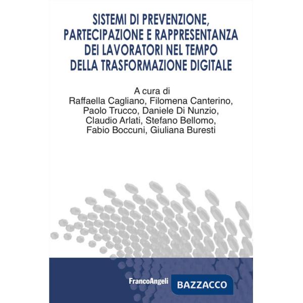 Sistemi di prevenzione, partecipazione e rappresentanza dei lavoratori nel tempo della trasformazione digitale