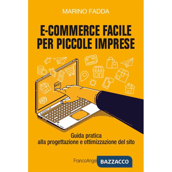 E-commerce facile per piccole imprese. Guida pratica alla progettazione e ottimizzazione del sito