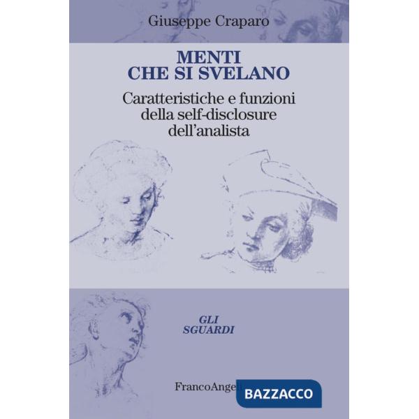Menti che si svelano. Caratteristiche e funzioni della self-disclosure dell'analista