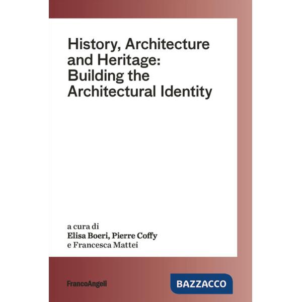 History, architecture and heritage: building the architectural identity