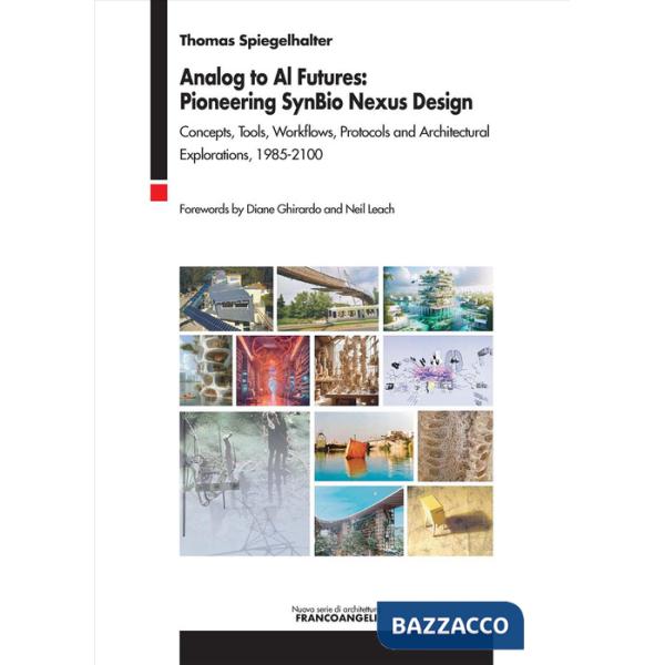 Analog to Al futures: pioneering SynBio Nexus design. Concepts, tools, workflows, protocols and architectural explorations, 1985
