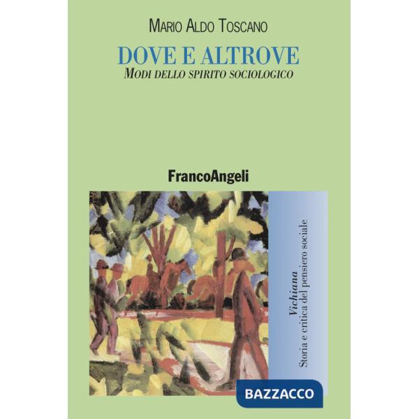 Dove e altrove. Modi dello spirito sociologico