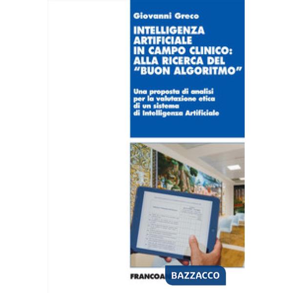 Intelligenza artificiale in campo clinico: alla ricerca del «buon algoritmo». Il progetto Art4ART del Policlinico Gemelli di Rom