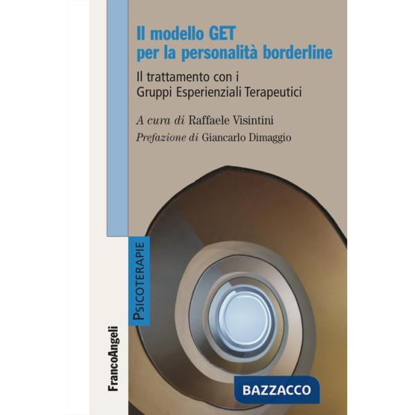 Modello GET per la personalità borderline. Il trattamento con i Gruppi Esperienziali Terapeutici (Il)