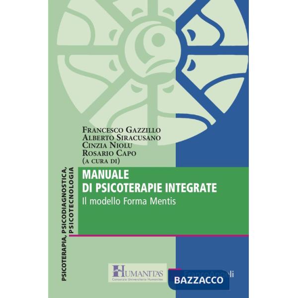 Manuale di psicoterapie integrate. Il modello Forma Mentis