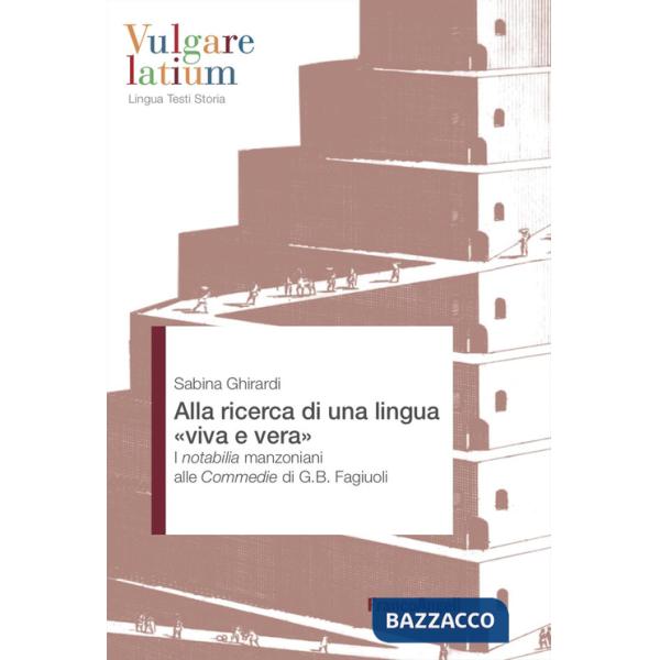 Alla ricerca di una lingua «viva e vera». I notabilia manzoniani alle Commedie di G.B. Fagiuoli