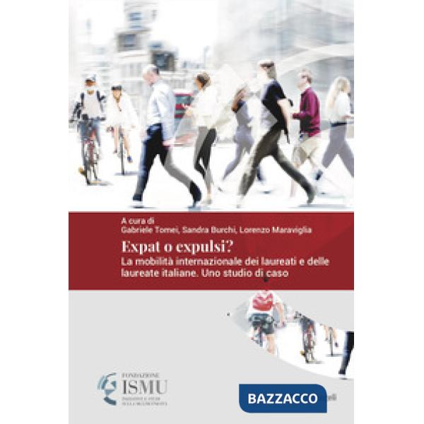 Expat o expulsi? La mobilità internazionale dei laureati e delle laureate italiane. Uno studio di caso