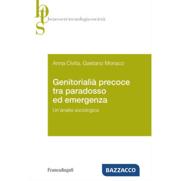 Genitorialità precoce tra paradosso ed emergenza. Un'analisi sociologica
