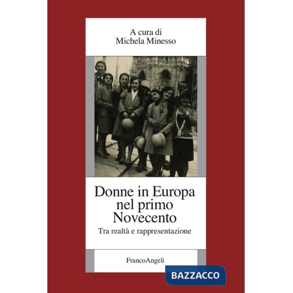 Donne in Europa nel primo Novecento. Tra realtà e rappresentazione